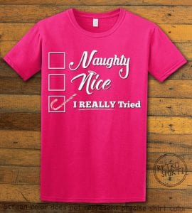 I Really Tried Naughty or Nice Checklist Graphic T-Shirt - pink shirt design