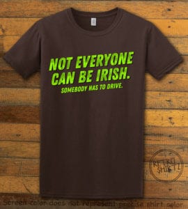 This is the main graphic design on a brown shirt for the St Patricks Day Shirts: Not Everyone Can Be Irish