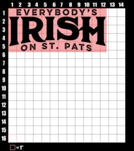 These are the graphic design dimensions for the St Patricks Day Shirts: Everybody is Irish on St. Pats