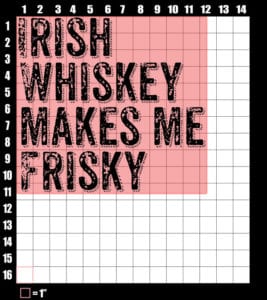 These are the graphic design dimensions for the St Patricks Day Shirts: Irish Whiskey Makes Me Frisky Distressed