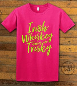 This is the main graphic design on a pink shirt for the St Patricks Day Shirts: Irish Whiskey Makes Me Frisky