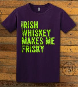 This is the main graphic design on a purple shirt for the St Patricks Day Shirts: Irish Whiskey Makes Me Frisky Distressed