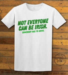This is the main graphic design on a white shirt for the St Patricks Day Shirts: Not Everyone Can Be Irish