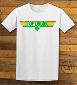This is the main graphic design on a white shirt for the St Patricks Day Shirts: Top Drunk