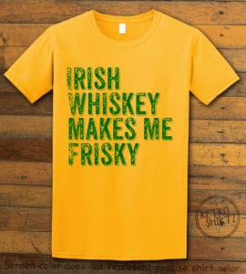 This is the main graphic design on a yellow shirt for the St Patricks Day Shirts: Irish Whiskey Makes Me Frisky Distressed