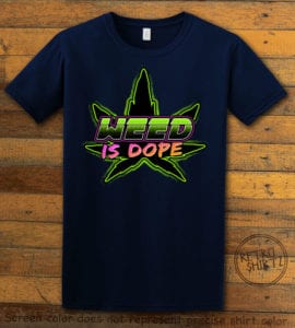This is the main graphic design on a navy shirt for the Weed Shirt: Weed is Dope