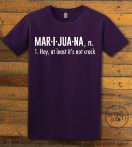 This is the main graphic design on a purple shirt for the Weed Shirt: Marijuana Definition