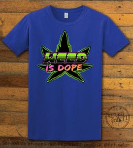 This is the main graphic design on a royal shirt for the Weed Shirt: Weed is Dope