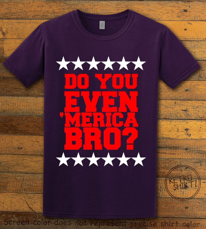 Do You Even 'Merica Bro? Graphic T-Shirt - purple shirt design