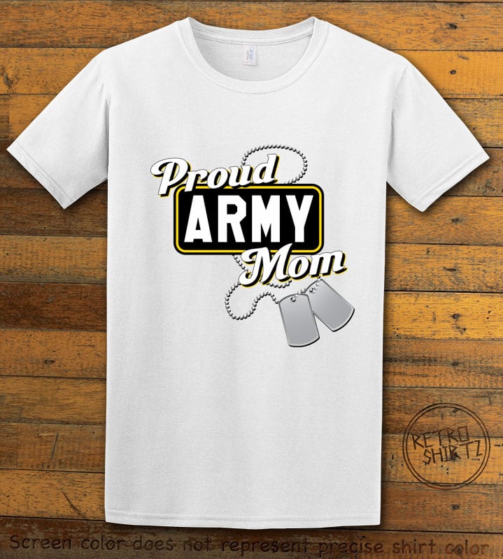 Proud Army Mom Graphic T-Shirt - white shirt design