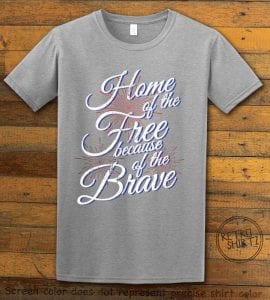 Home Of The Free Because Of The Brave Graphic T-Shirt - grey shirt design