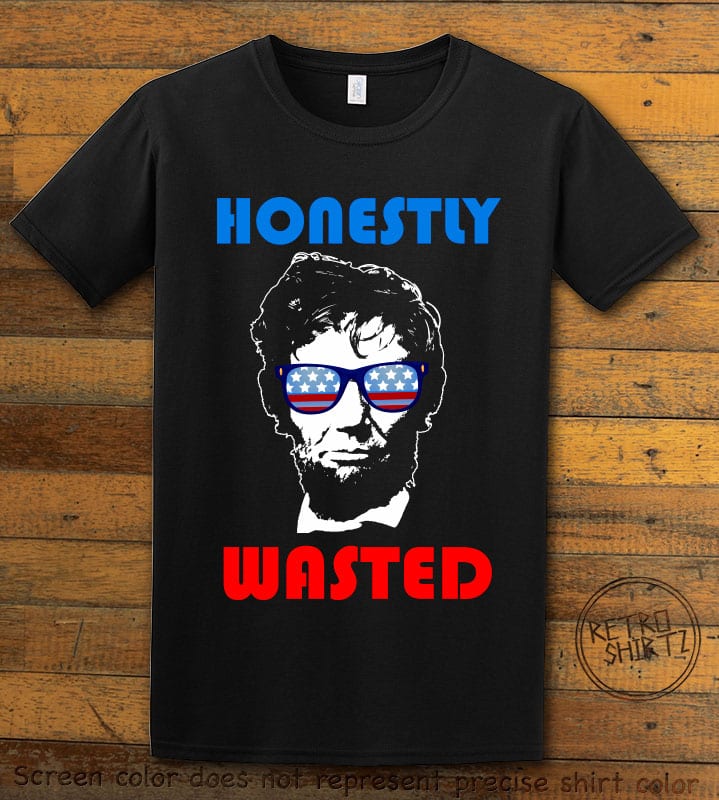This is the black shirt for the 4th of July Shirt: Honestly Wasted
