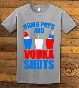 Bomb Pops and Vodka Shots Graphic T-Shirt - gray shirt design