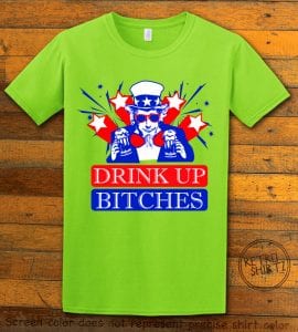 Drink Up Bitches Graphic T-Shirt - lime shirt design
