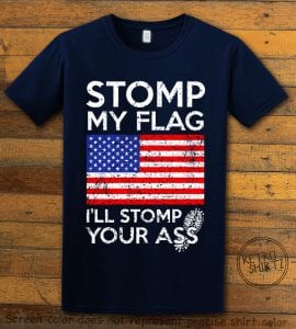 Stomp My Flag I'll Stomp Your Ass Graphic T-Shirt - navy shirt design