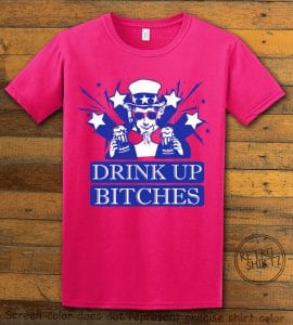 Drink Up Bitches Graphic T-Shirt - pink shirt design