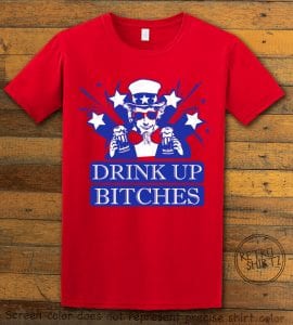 Drink Up Bitches Graphic T-Shirt - red shirt design