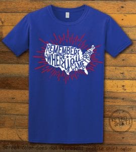 Remember Where You Came From Royal Shirt