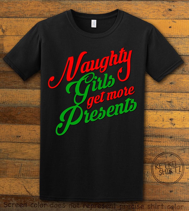 Naughty Girls Get More Presents Graphic T-Shirt - black shirt design