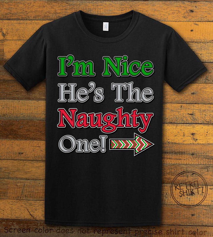 I’m Nice He’s the Naughty One! Graphic T-Shirt - black shirt design