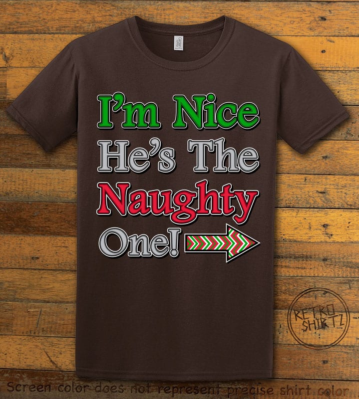 I’m Nice He’s the Naughty One! Graphic T-Shirt - brown shirt design