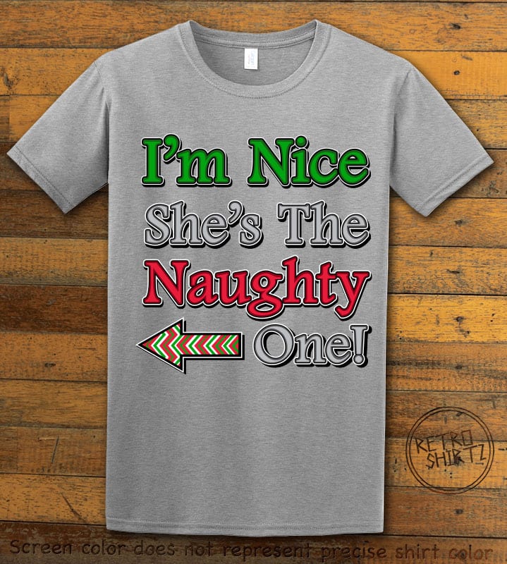I’m Nice She's The Naughty One! - Graphic T-Shirt - grey shirt design
