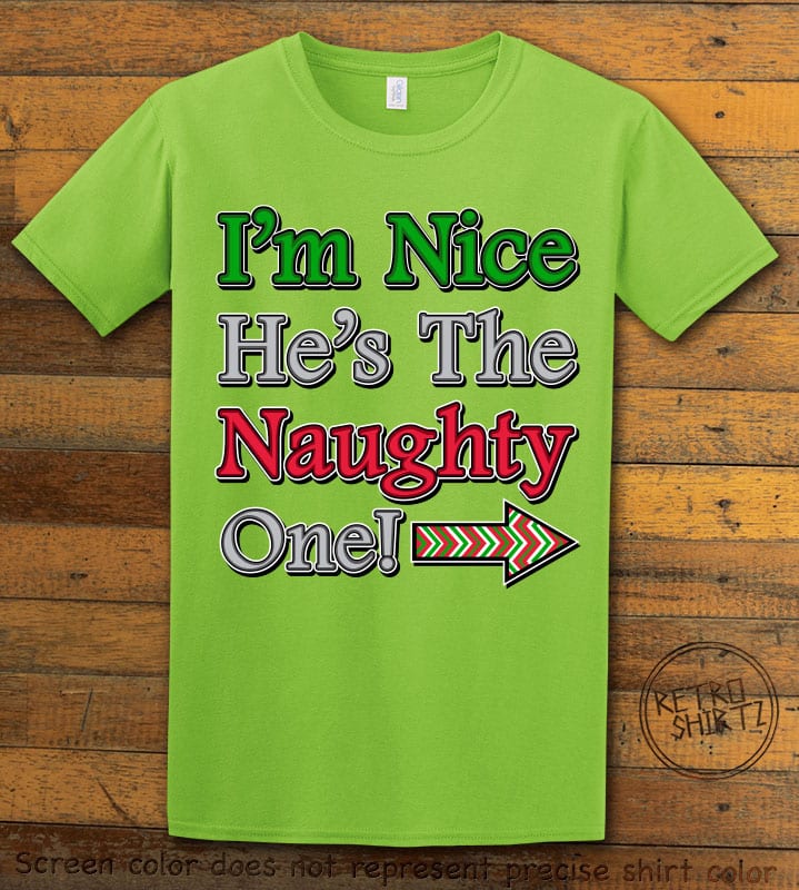 I’m Nice He’s the Naughty One! Graphic T-Shirt - lime shirt design