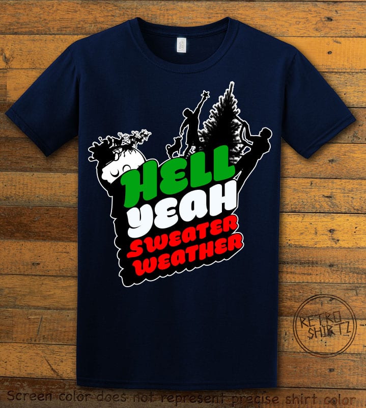 Hell Yeah Sweater Weather Graphic T-Shirt - navy shirt design