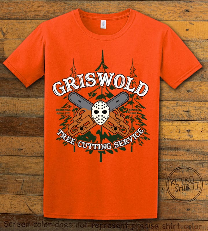 Griswold Tree Cutting Service Graphic T-Shirt - orange shirt design