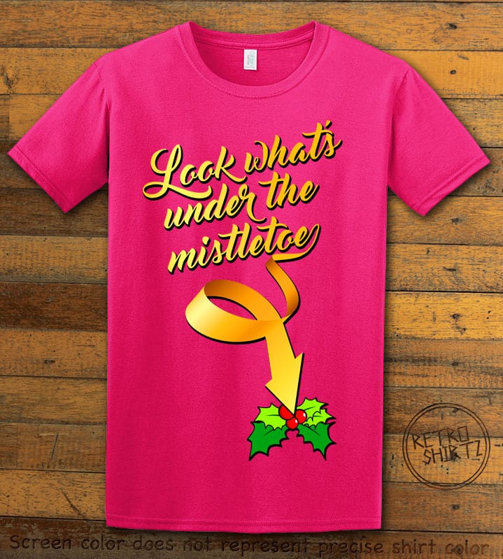 Look What's Under The Mistletoe Graphic T-Shirt - pink shirt design