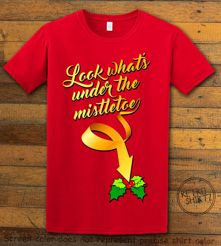 Look What's Under The Mistletoe Graphic T-Shirt - red shirt design