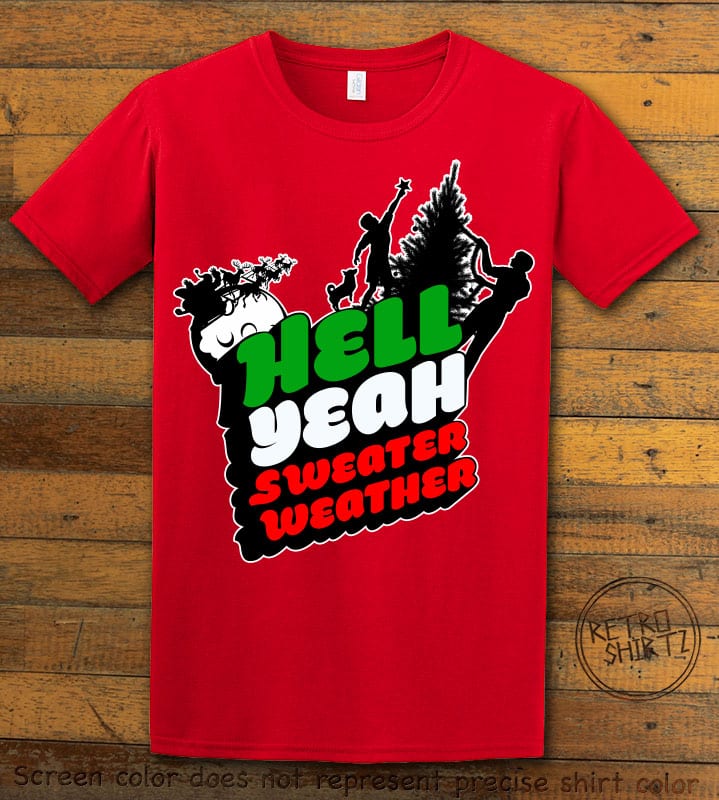Hell Yeah Sweater Weather Graphic T-Shirt - red shirt design
