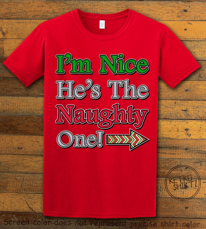 I’m Nice He’s the Naughty One! Graphic T-Shirt - red shirt design
