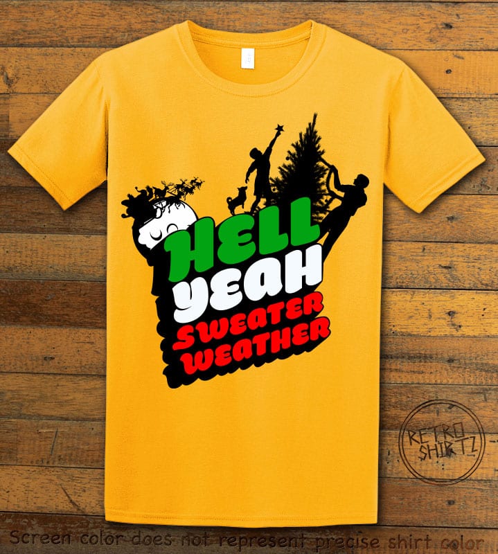 Hell Yeah Sweater Weather Graphic T-Shirt - yellow shirt design