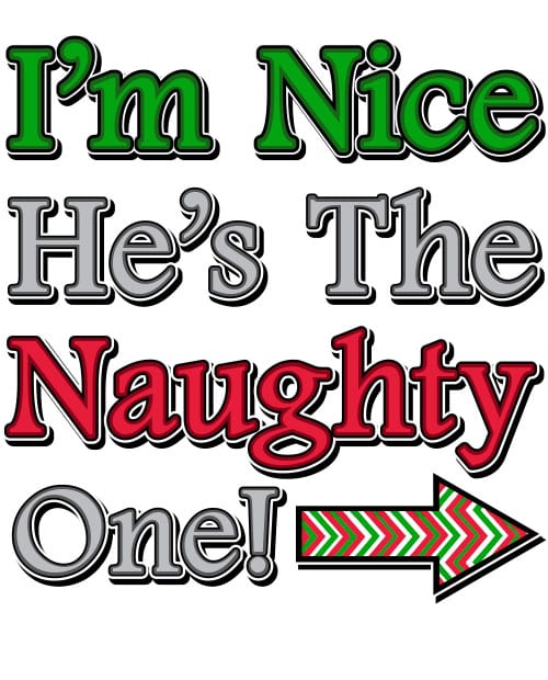 I’m Nice He’s the Naughty One! Graphic T-Shirt main vector design