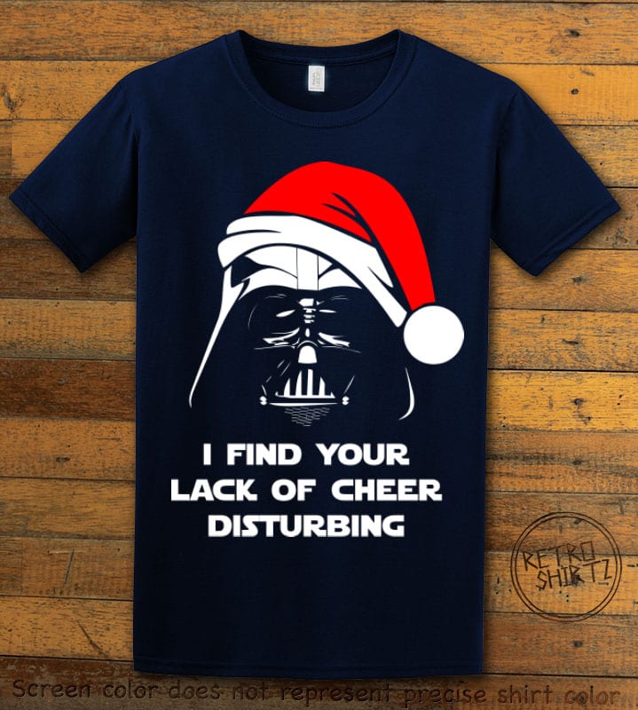 I find your lack of cheer disturbing Graphic T-Shirt - navy shirt design