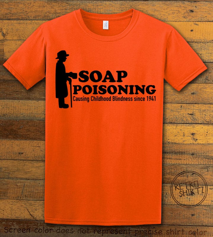Soap Poisoning Graphic T-Shirt - orange shirt design