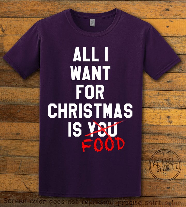 All I want for christmas is food Graphic T-Shirt - purple shirt design