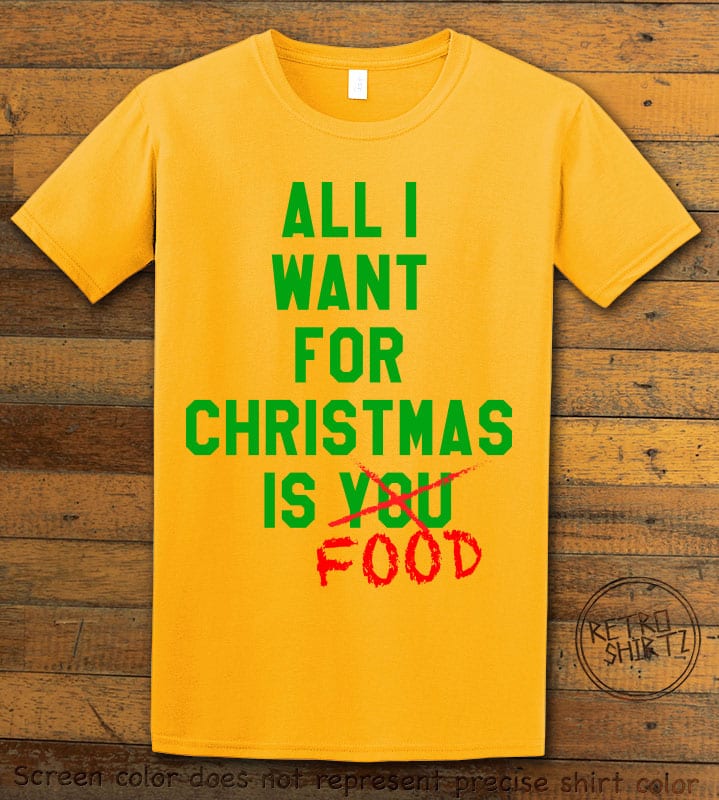 All I want for christmas is food Graphic T-Shirt - yellow shirt design