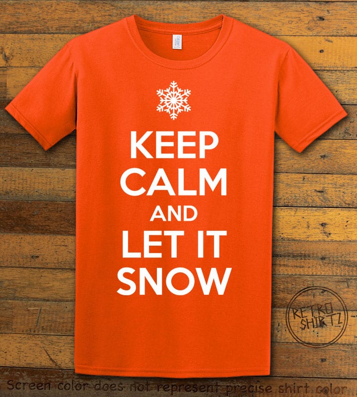 Keep Calm and Let it Snow Graphic T-Shirt - orange shirt design