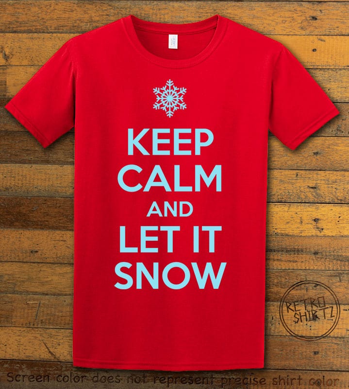 Keep Calm and Let it Snow Graphic T-Shirt - red shirt design