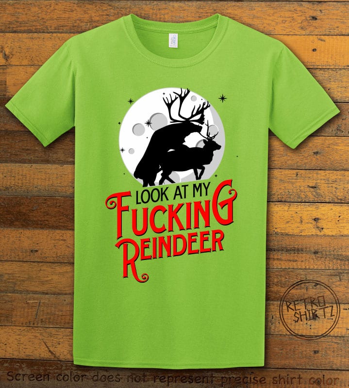 Look at My Fucking Reindeer Graphic T-Shirt - lime shirt design