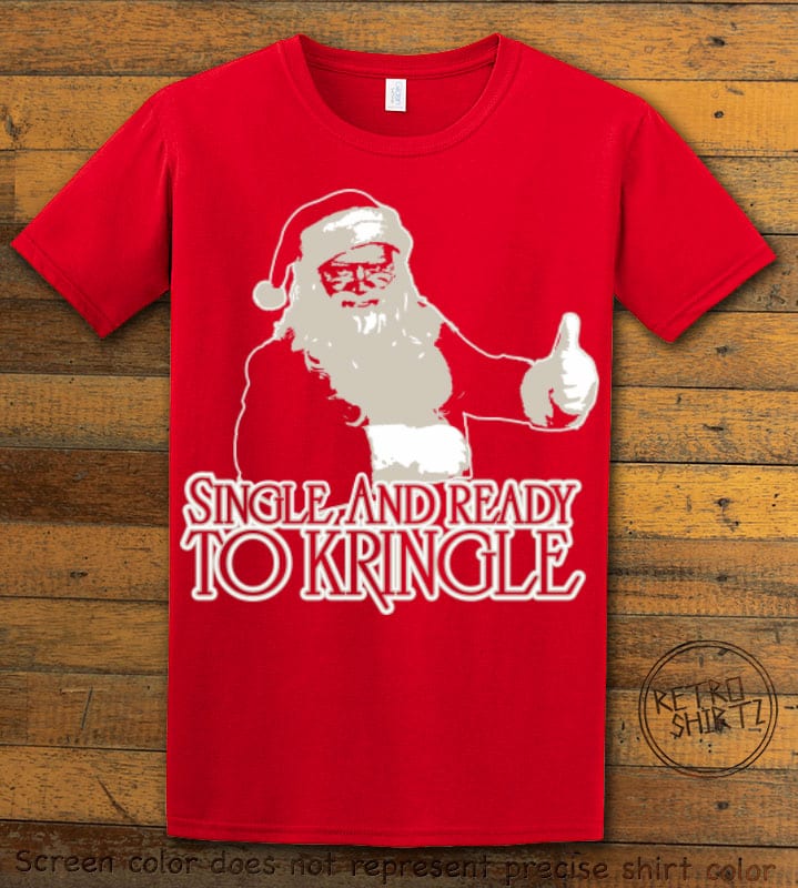 Single and Ready to Kringle Graphic T-Shirt - red shirt design