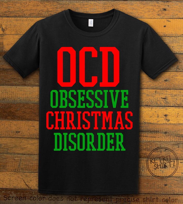 Obsessive Christmas Disorder Graphic T-Shirt - black shirt design