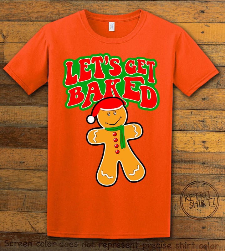 Let's Get Baked Graphic T-Shirt - orange shirt design