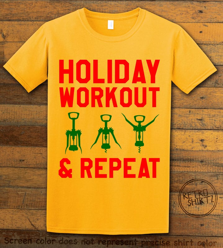 Holiday Workout & Repeat Graphic T-Shirt - yellow shirt design