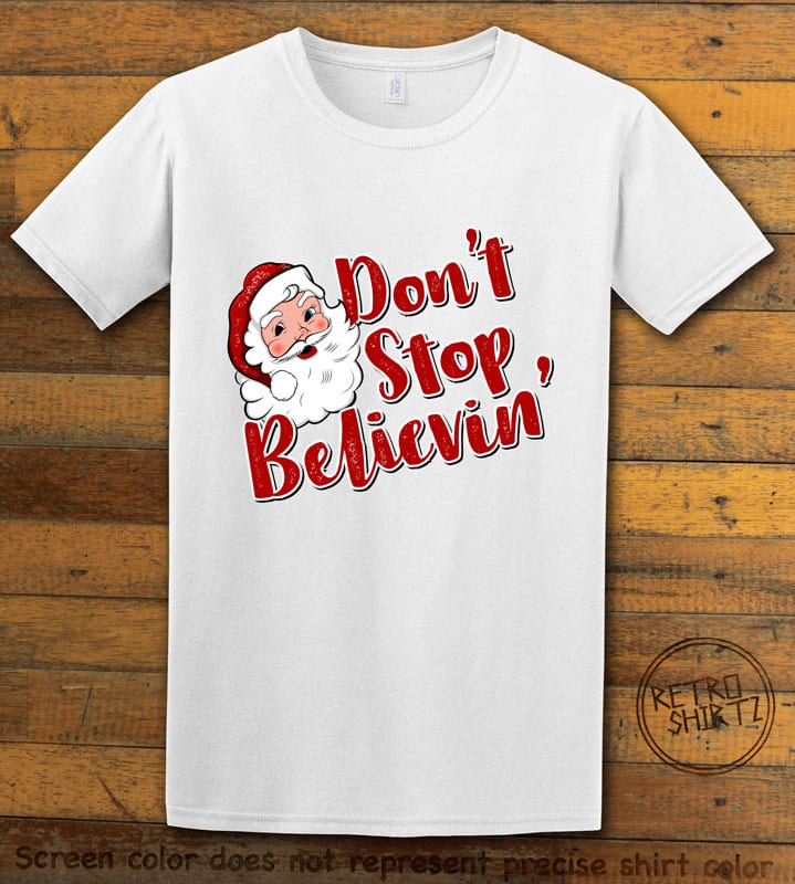 Don't Stop Believin' Graphic T-Shirt - white shirt design