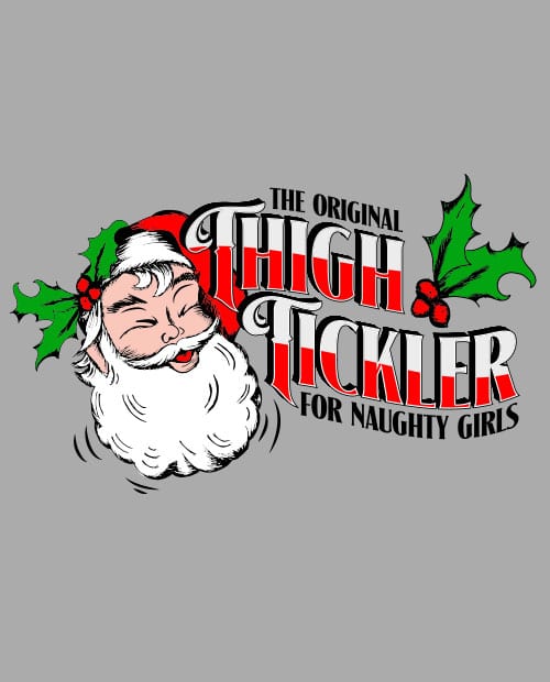 The Original Thigh Tickler For Naughty Girls Graphic T-Shirt main vector