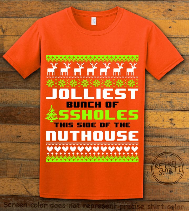 Jolliest Bunch Of Assholes This Side Of The Nuthouse Graphic T-Shirt - orange shirt design