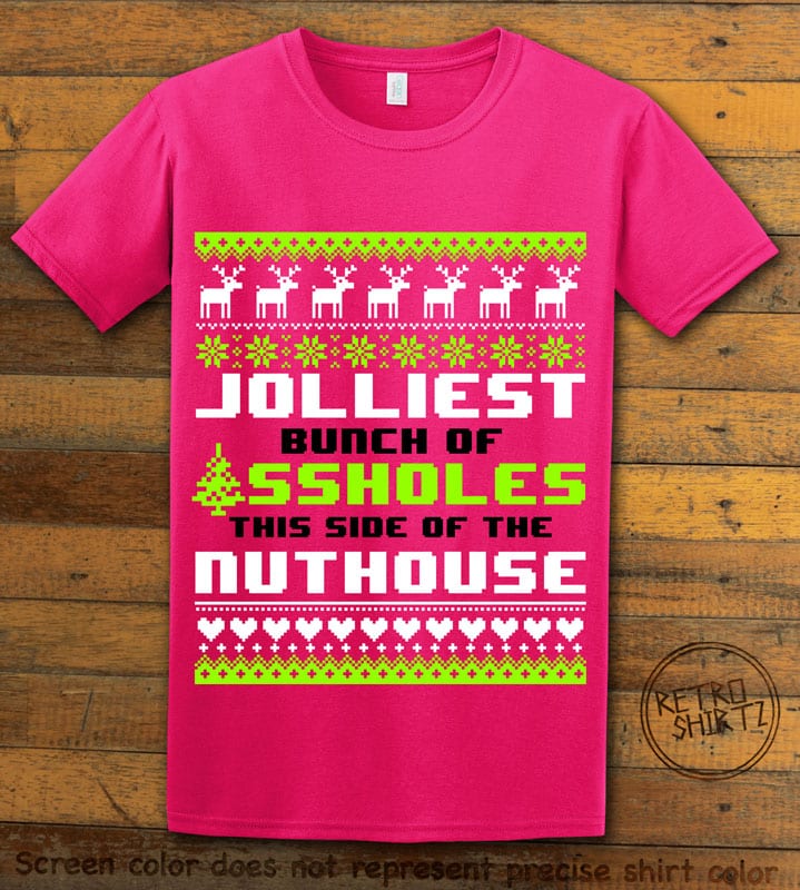 Jolliest Bunch Of Assholes This Side Of The Nuthouse Graphic T-Shirt - pink shirt design
